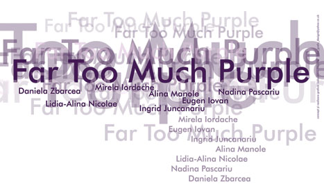 Expozitie de grup: “Far Too Much Purple”