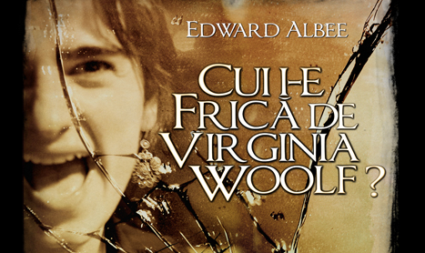 “Cui i-e frica de Virginia Woolf?” revine in Centrul istoric