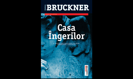 Pascal Bruckner isi lanseaza si in Romania cel mai nou roman