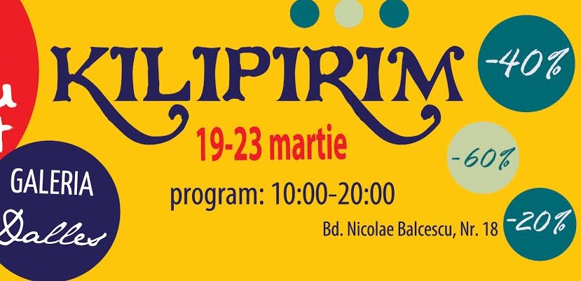 19-23 martie: Kilipirim, editia de primavara