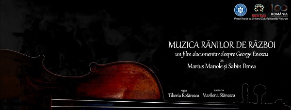Documentar despre Enescu: „Muzica Rănilor de război”