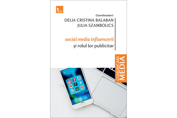 „Social media influencerii și rolul lor publicitar” – volum colectiv