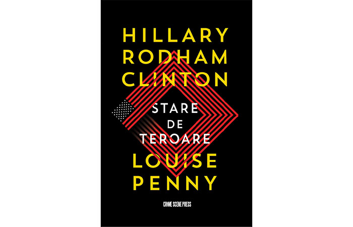 „Stare de teroare” – Hillary Rodham Clinton și Louise Penny